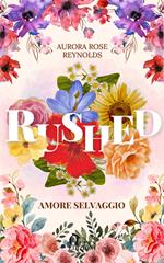 Rushed. Amore selvaggio. Adventures in love. Vol. 1