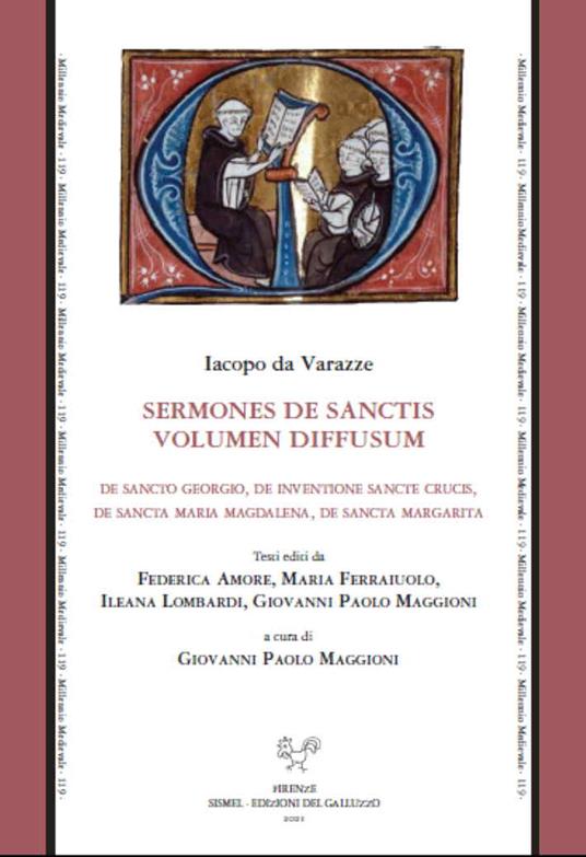 Sermones de sanctis. Volumen diffusum. De sancto Georgio, de inventione sancte Crucis, de sancta Maria Magdalena, de sancta Margarita - Jacopo da Varagine - copertina