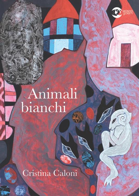 Animali bianchi - Cristina Caloni - copertina