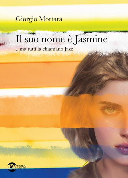 Il suo nome è Jasmine... ma tutti la chiamano Jazz - Giorgio Mortara - copertina