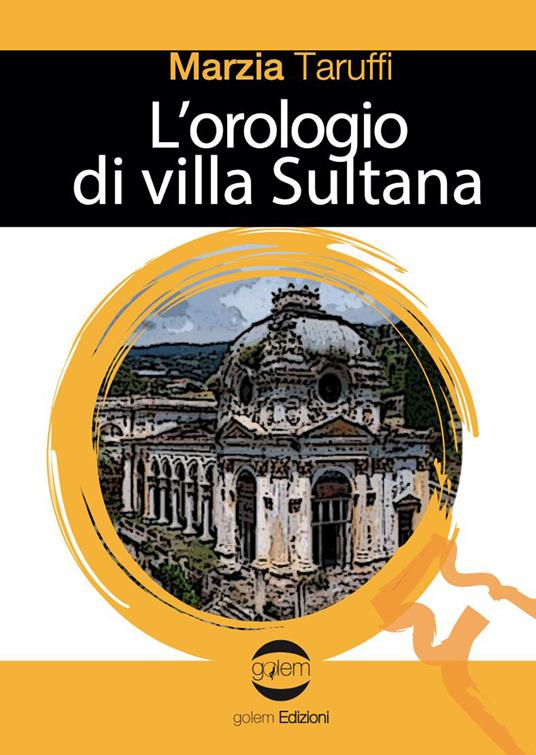 L'orologio di villa Sultana - Marzia Taruffi - copertina