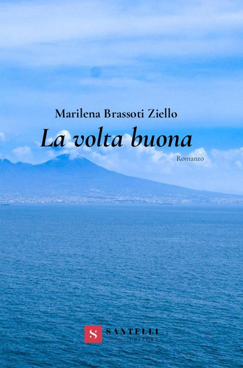 La volta buona - Marilena Brassotti Ziello - copertina