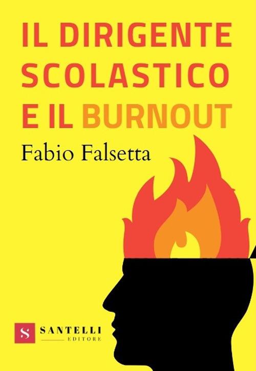 Il dirigente scolastico e il burnout - Fabio Falsetta - copertina