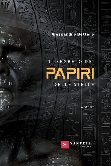 Il segreto dei papiri delle stelle - Alessandro Bettero - copertina