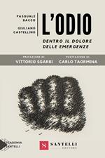 L'odio. Dentro il dolore delle emergenze