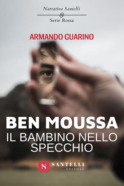 Ben Moussa, il bambino nello specchio - Armando Guarino - copertina