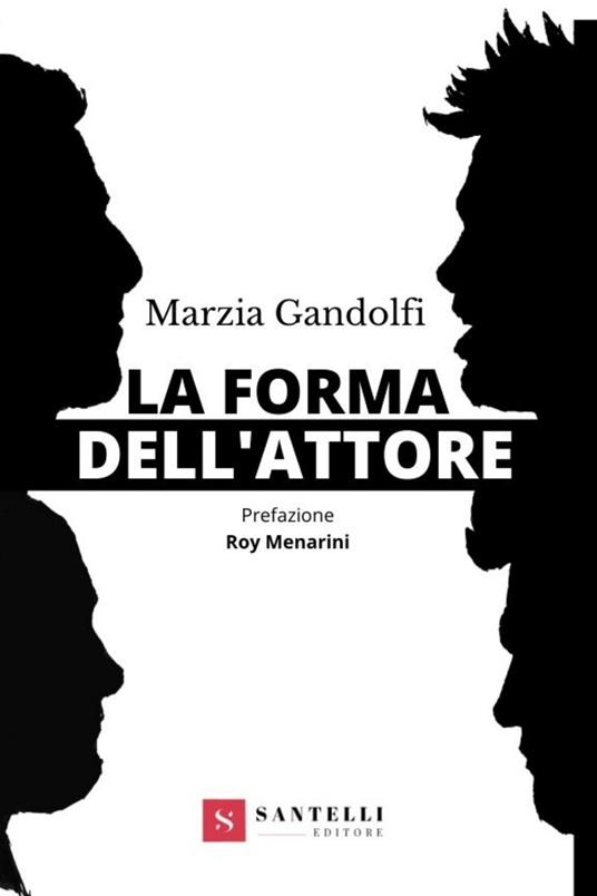 La forma dell'attore - Marzia Gandolfi - copertina