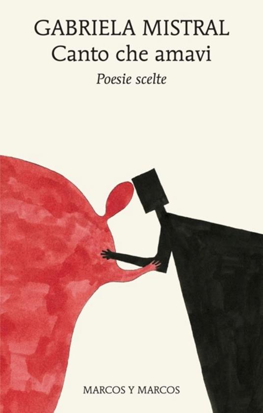 Canto che amavi. Poesie scelte. Testo spagnolo a fronte - Gabriela Mistral,Matteo Lefèvre - ebook