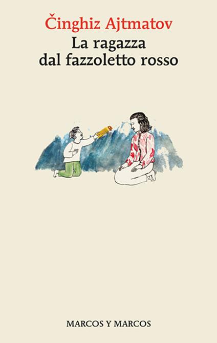 La ragazza dal fazzoletto rosso - Cinghiz Ajtmatov,Ljiljana Avirovic - ebook