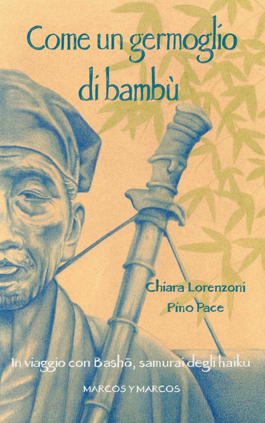 Come un germoglio di bambù - Chiara Lorenzoni,Pino Pace - ebook