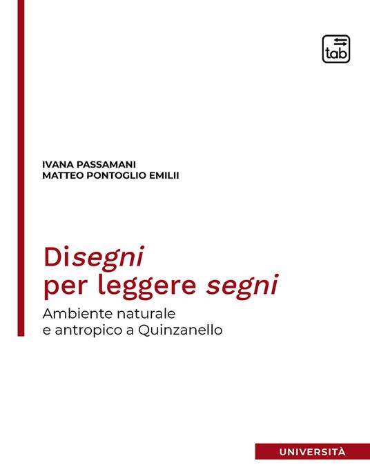 Disegni per leggere segni. Ambiente naturale e antropico a Quinzanello - copertina