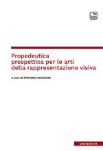 Propedeutica prospettica per le arti della rappresentazione visiva