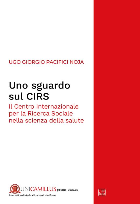 Uno sguardo sul CIRS. Il Centro Internazionale per la Ricerca Sociale nella scienza della salute - copertina