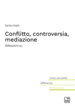 Conflitto, controversia, mediazione. Riflessioni su