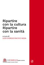 Ripartire con la cultura. Ripartire con la sanità. Rapporto CIRS 2021. Ediz. multilingue