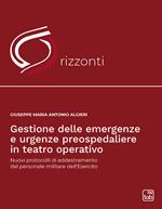 Gestione delle emergenze e urgenze preospedaliere in teatro operativo. Nuovi protocolli di addestramento del personale militare dell'esercito