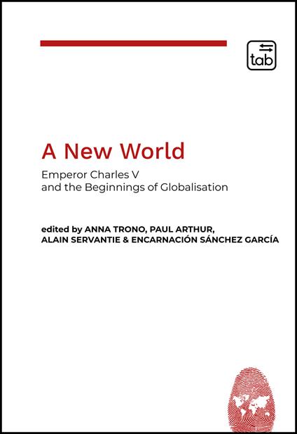A new world. Emperor Charles V and the beginnings of globalisation - copertina