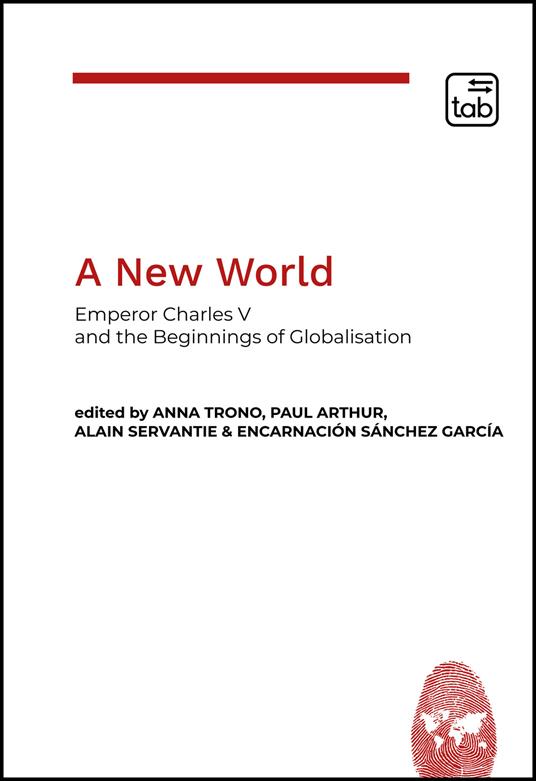 A new world. Emperor Charles V and the beginnings of globalisation - copertina