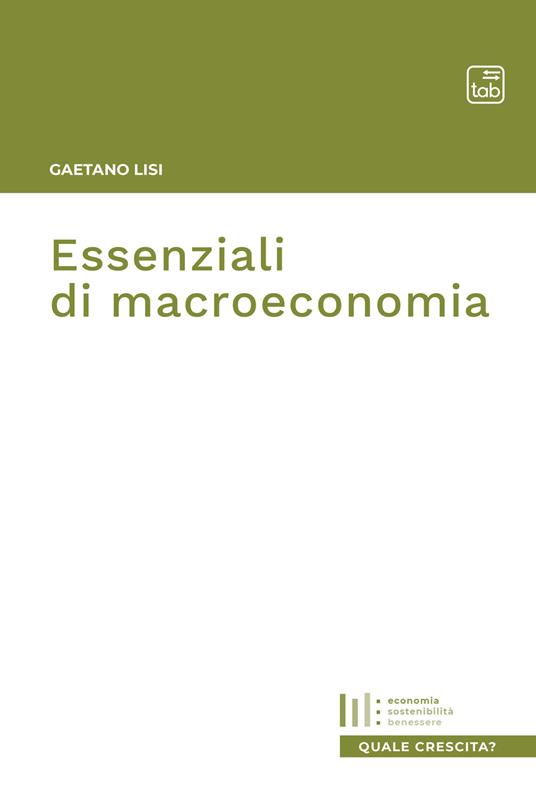 Essenziali di macroeconomia - Gaetano Lisi - ebook