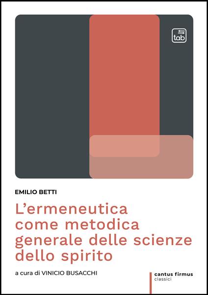 L'ermeneutica come metodica generale delle scienze dello spirito - Emilio Betti - copertina
