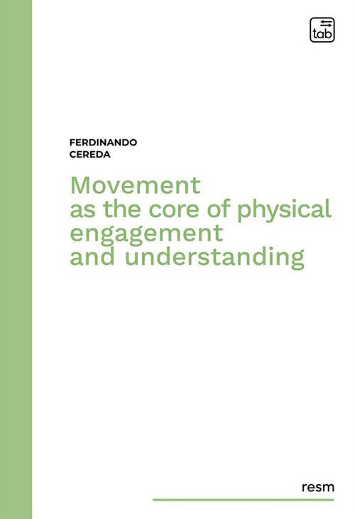 Movement as the core of physical engagement and understanding - Ferdinando Cereda - copertina