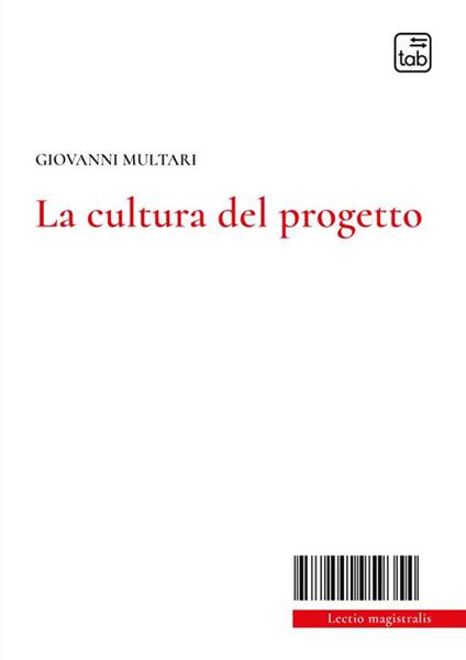 La cultura del progetto. Nuova ediz. - Giovanni Multari - copertina