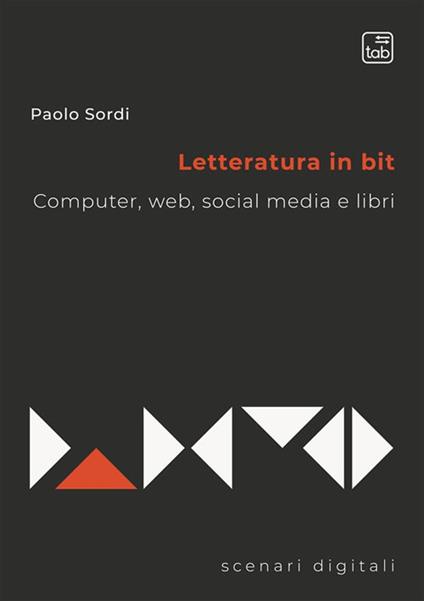 Letteratura in bit. Computer, web, social media e libri - Paolo Sordi - copertina