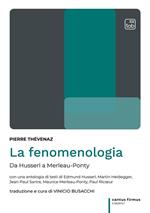 La fenomenologia. Da Husserl a Merleau-Ponty