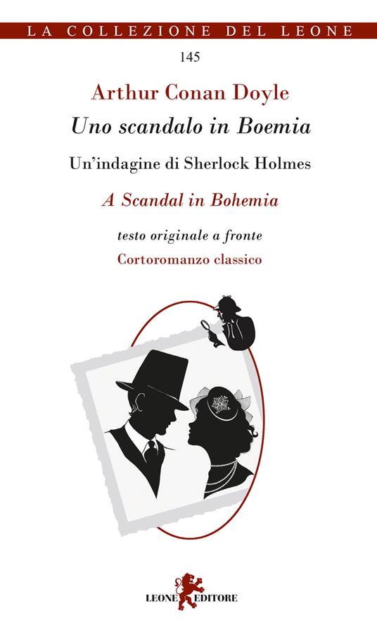 Uno scandalo in Boemia. Un'indagine di Sherlock Holmes. Testo originale a fronte - Arthur Conan Doyle - copertina