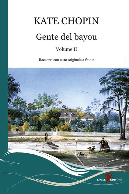 Gente del Bayou. Testo inglese a fronte. Vol. 2 - Kate Chopin - copertina