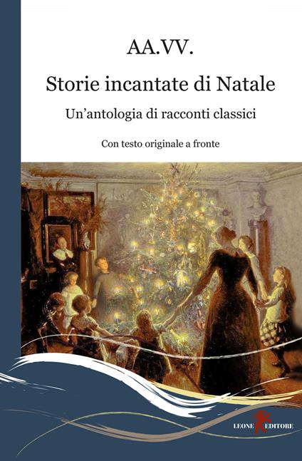 Storie incantate di Natale. Un'antologia di racconti classici. Testo inglese a fronte - copertina
