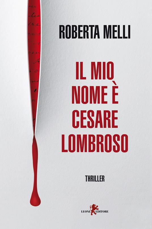 Il mio nome è Cesare Lombroso - Roberta Melli - copertina