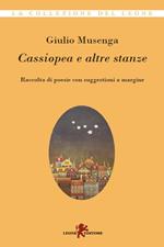 Cassiopea e altre stanze. Raccolta di poesie con suggestioni a margine