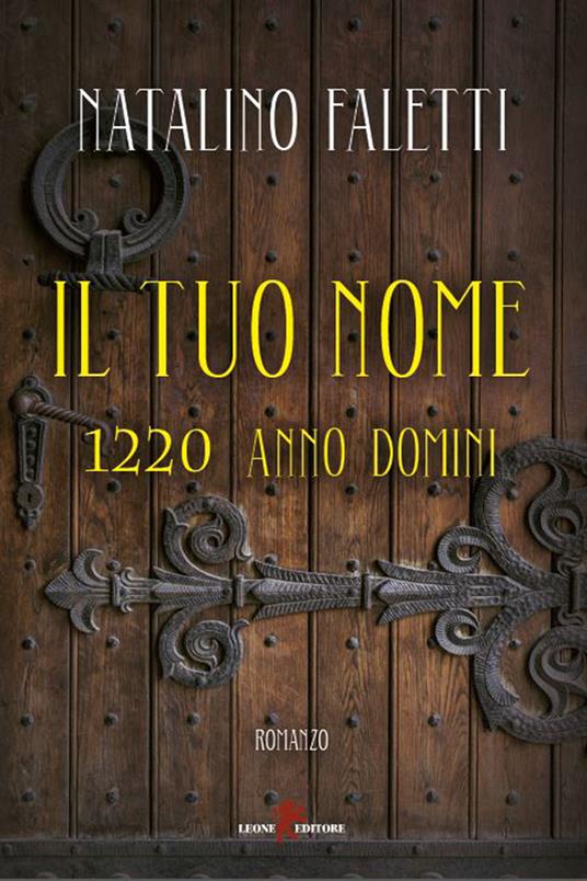 Il tuo nome. 1220 anno domini - Natalino Faletti - ebook