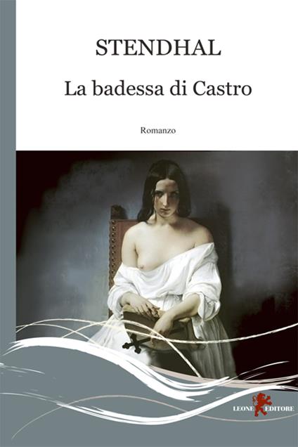 La badessa di Castro - Stendhal,A. Santonocito - ebook