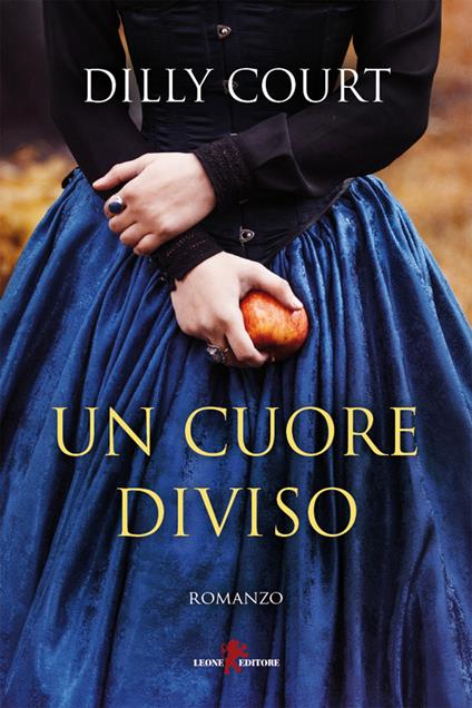 Un cuore diviso - Dilly Court,Giada Fattoretto - ebook