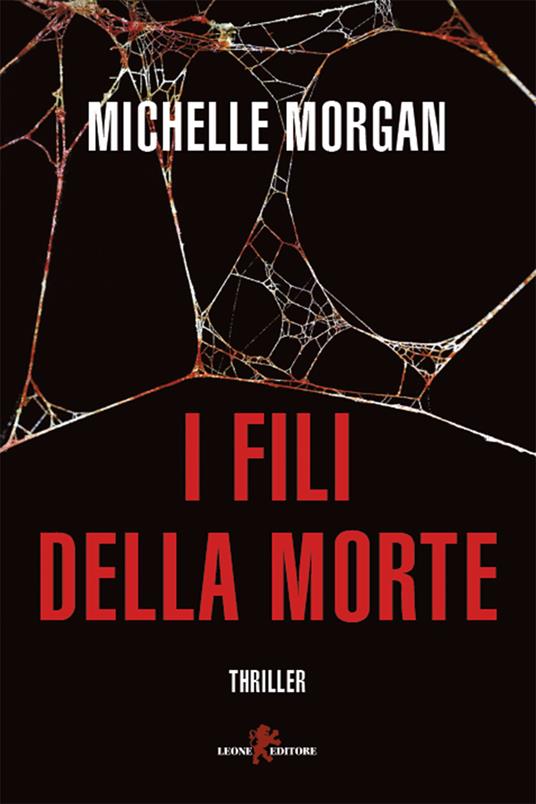 I fili della morte - Michelle Morgan,Ludovica Candelori - ebook