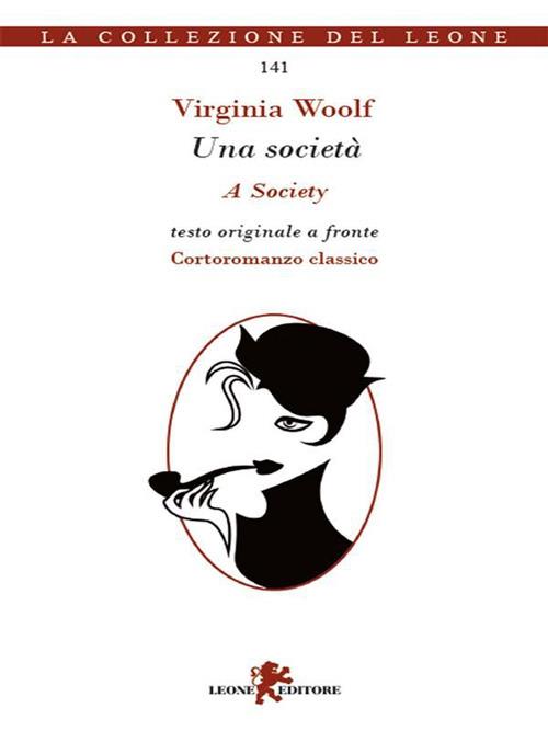 Una società. Testo inglese a fronte - Virginia Woolf,Giulia Pesavento - ebook