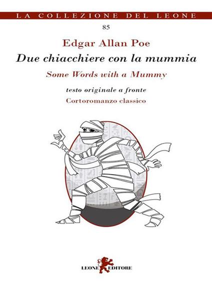 Due chiacchiere con la mummia-Some words with a mummy - Edgar Allan Poe,Luigi Marfè,Giulia Molinarolo - ebook