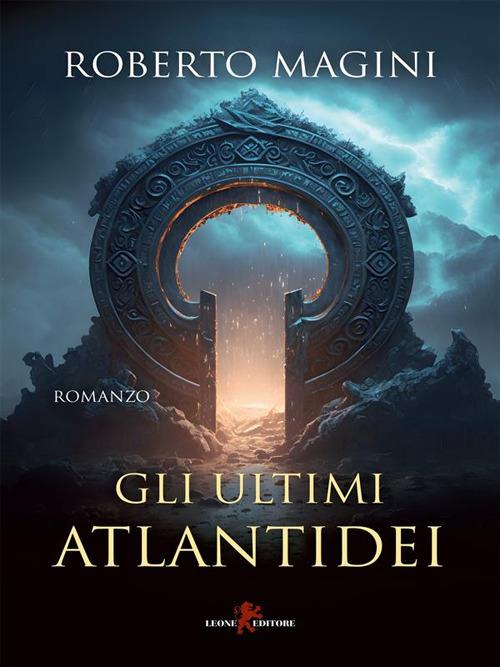 Gli ultimi atlantidei - Roberto Magini - ebook