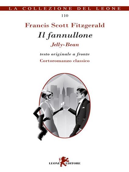 Il fannullone. Testo originale a fronte - Francis Scott Fitzgerald,Andrea Cariello - ebook