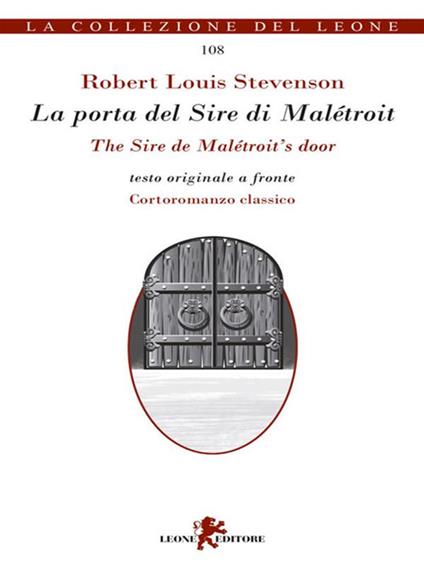 La porta del sire di Maletroit. Cortoromanzo classico. Testo inglese a fronte - Robert Louis Stevenson,Andrea Cariello - ebook