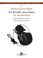 Le avventure di Sherlock Holmes. La banda maculata. Testo inglese a fronte