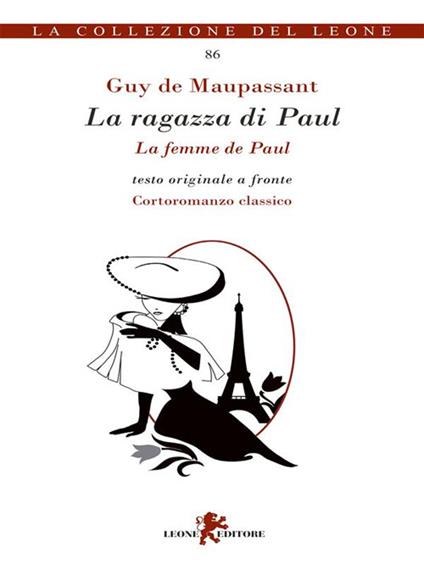 La ragazza di Paul. Testo francese a fronte - Guy de Maupassant,Luigi Marfè,Luisa Sarlo - ebook