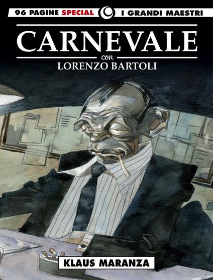 Klaus Maranza. I grandi maestri special. Vol. 4 - Massimo Carnevale,Lorenzo Bartoli - copertina