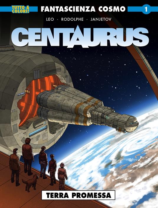 Terra promessa. Centaurus - Leo,Rodolphe,Zoran Janjetov - copertina