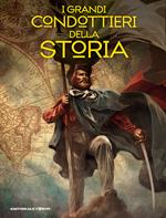 I grandi condottieri della storia. Vol. 1-4