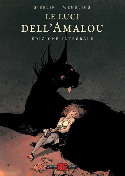 Le luci dell'Amalou. Ediz. deluxe - Christophe Gibelin,Claire Wendling - copertina