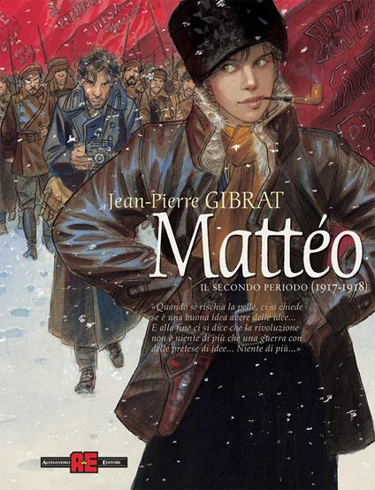 Mattéo. Il secondo periodo (1917-1918). Nuova ediz. - Jean-Pierre Gibrat - copertina