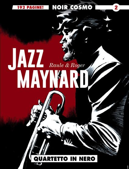 Jazz Maynard. Vol. 2: Quartetto in nero. - Raule & Roger - copertina